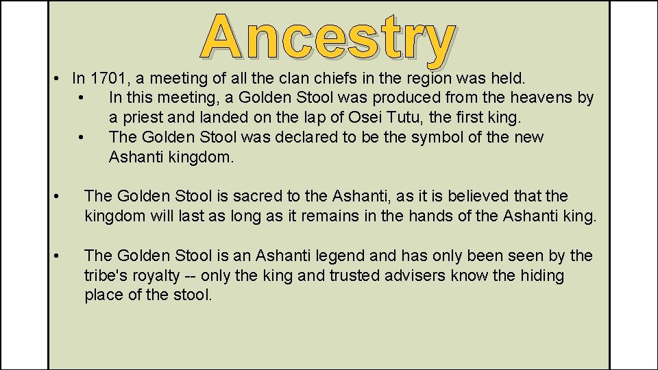 Ancestry • In 1701, a meeting of all the clan chiefs in the region