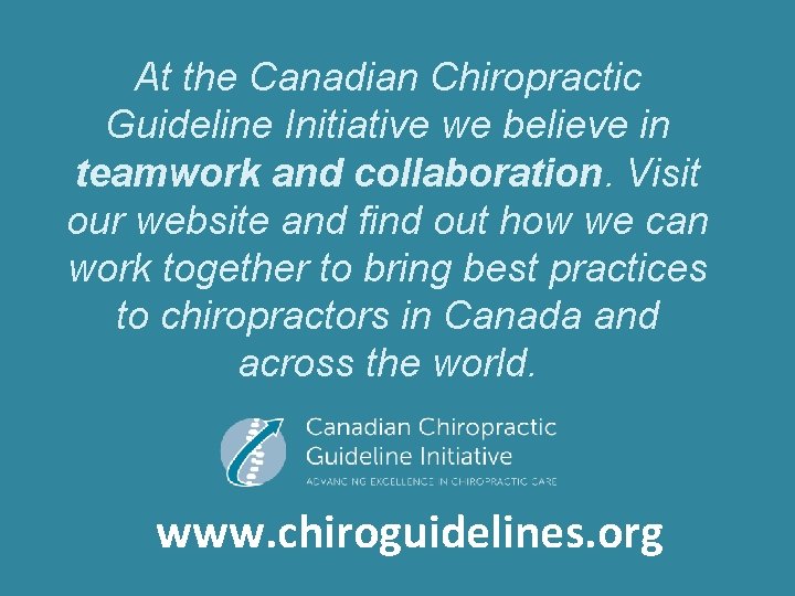 At the Canadian Chiropractic Guideline Initiative we believe in teamwork and collaboration. Visit our