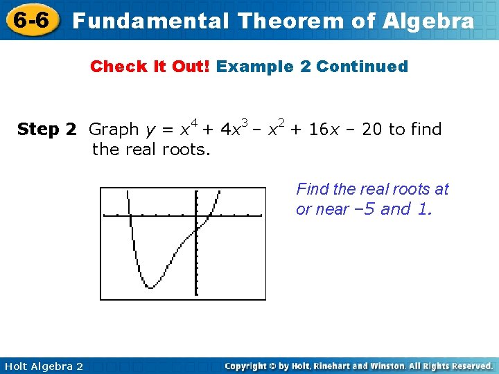 6 -6 Fundamental Theorem of Algebra Check It Out! Example 2 Continued Step 2