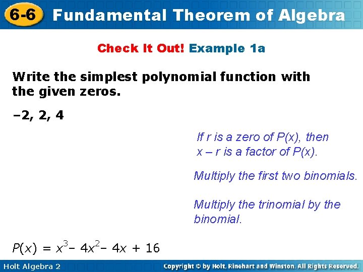 6 -6 Fundamental Theorem of Algebra Check It Out! Example 1 a Write the