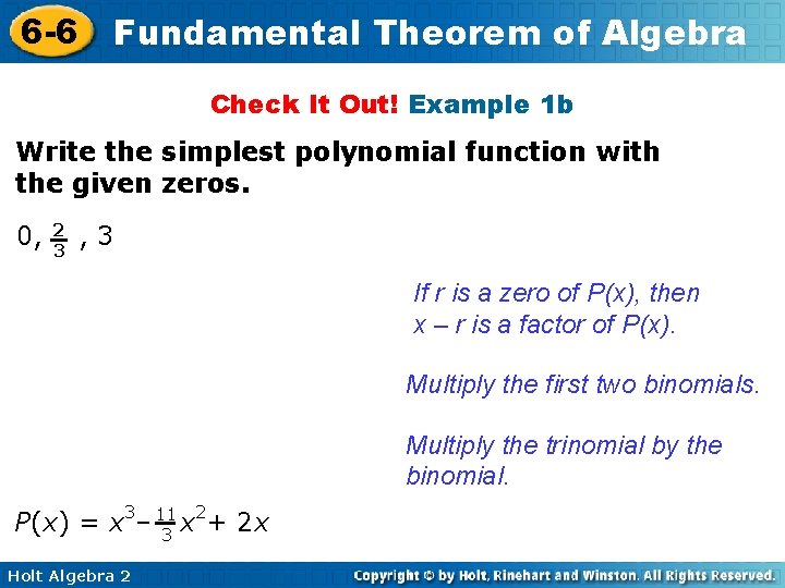 6 -6 Fundamental Theorem of Algebra Check It Out! Example 1 b Write the