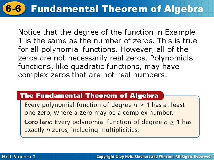 6 -6 Fundamental Theorem of Algebra Notice that the degree of the function in