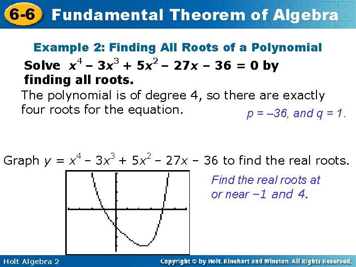 6 -6 Fundamental Theorem of Algebra Example 2: Finding All Roots of a Polynomial