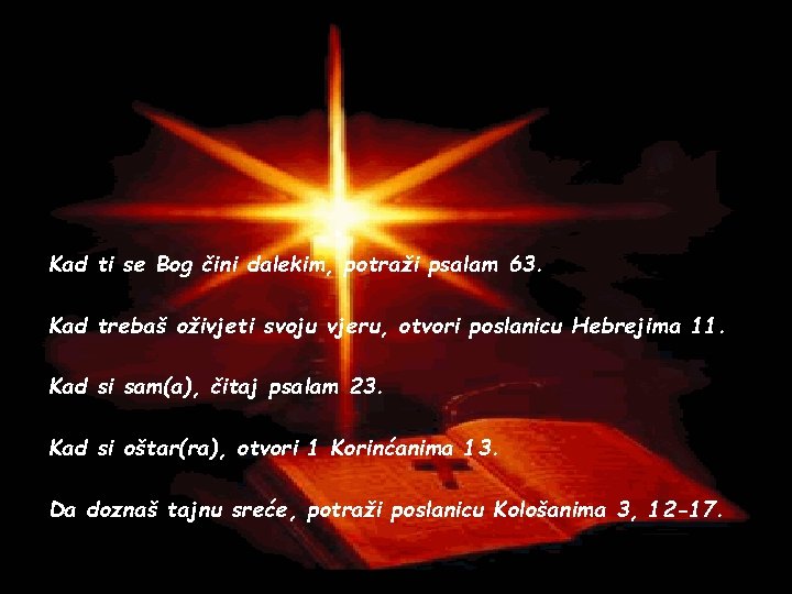 Kad ti se Bog čini dalekim, potraži psalam 63. Kad trebaš oživjeti svoju vjeru,