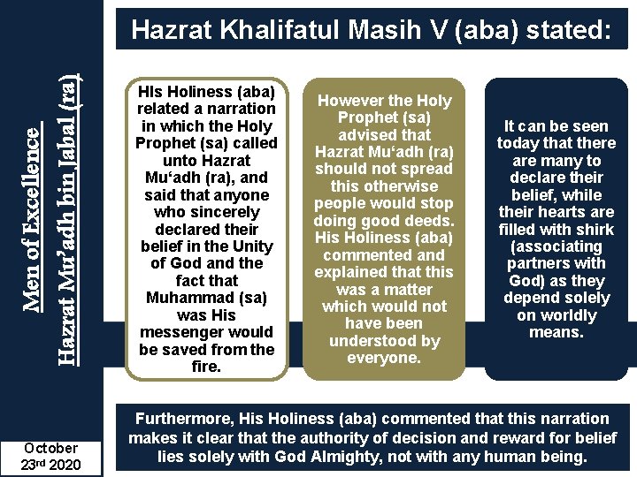 Men of Excellence Hazrat Mu’adh bin Jabal (ra) Hazrat Khalifatul Masih V (aba) stated: