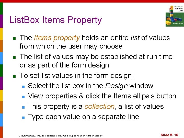 List. Box Items Property n n n The Items property holds an entire list