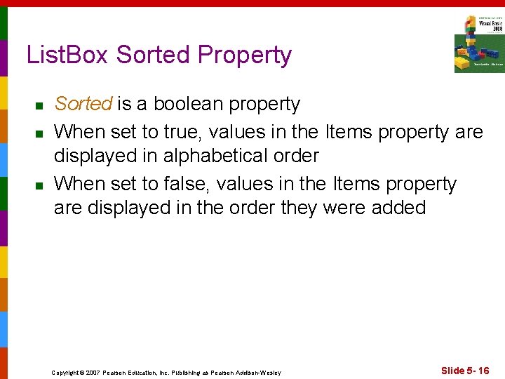 List. Box Sorted Property n n n Sorted is a boolean property When set