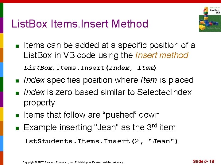 List. Box Items. Insert Method n Items can be added at a specific position