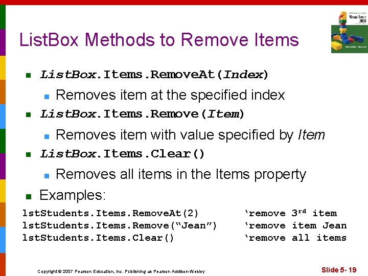 List. Box Methods to Remove Items n List. Box. Items. Remove. At(Index) n n