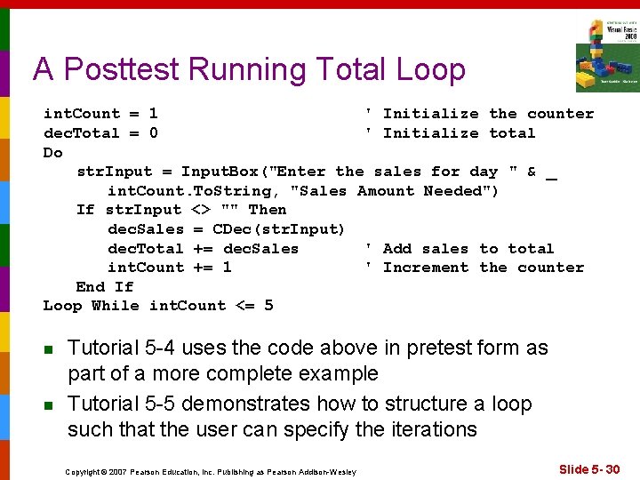 A Posttest Running Total Loop int. Count = 1 ' Initialize the counter dec.