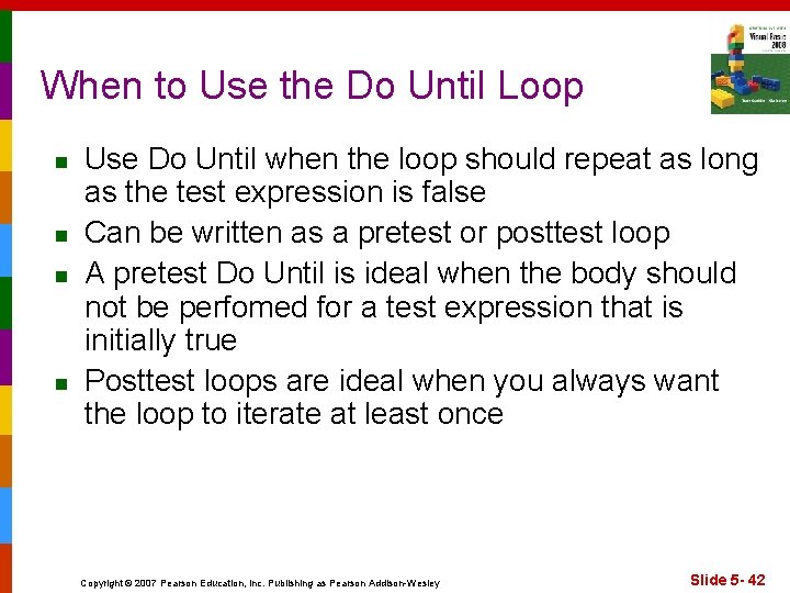 When to Use the Do Until Loop n n Use Do Until when the