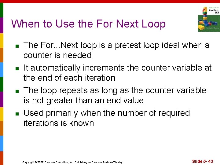 When to Use the For Next Loop n n The For. . . Next