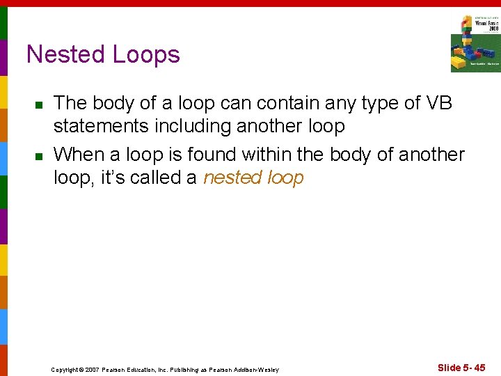 Nested Loops n n The body of a loop can contain any type of