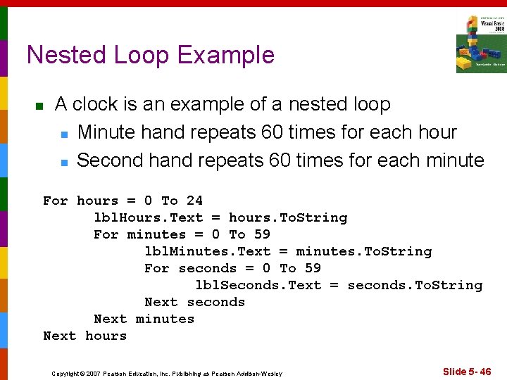 Nested Loop Example n A clock is an example of a nested loop n