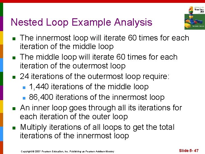 Nested Loop Example Analysis n n n The innermost loop will iterate 60 times
