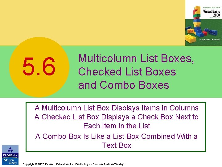 5. 6 Multicolumn List Boxes, Checked List Boxes and Combo Boxes A Multicolumn List