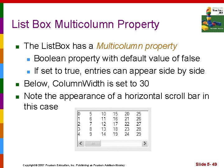List Box Multicolumn Property n n n The List. Box has a Multicolumn property