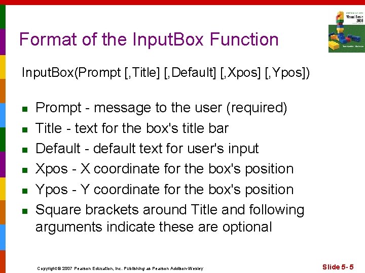 Format of the Input. Box Function Input. Box(Prompt [, Title] [, Default] [, Xpos]