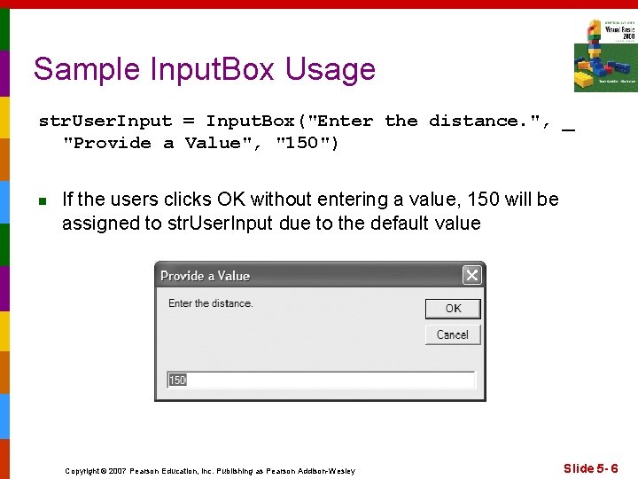 Sample Input. Box Usage str. User. Input = Input. Box("Enter the distance. ", _