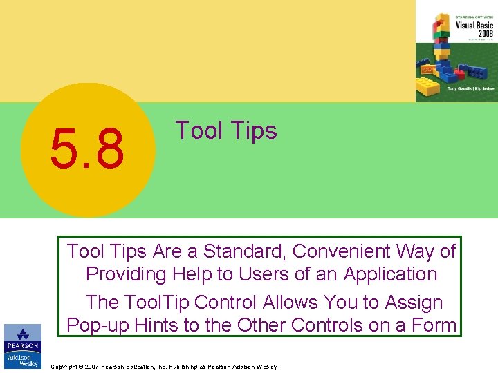 5. 8 Tool Tips Are a Standard, Convenient Way of Providing Help to Users