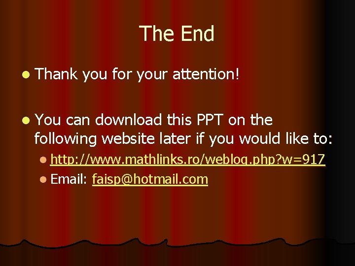 The End l Thank you for your attention! l You can download this PPT