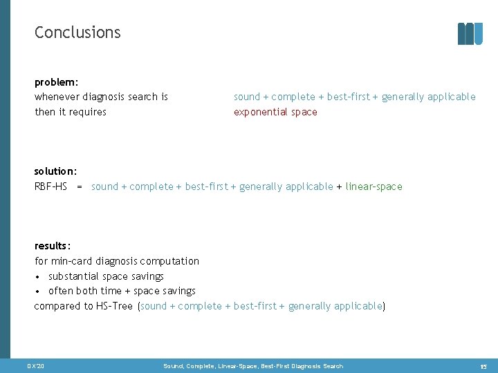 Conclusions problem: whenever diagnosis search is then it requires sound + complete + best-first