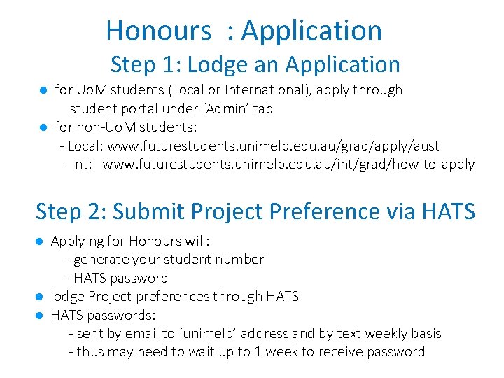 Honours : Application Step 1: Lodge an Application ● for Uo. M students (Local