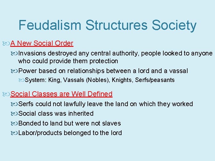 Feudalism Structures Society A New Social Order Invasions destroyed any central authority, people looked