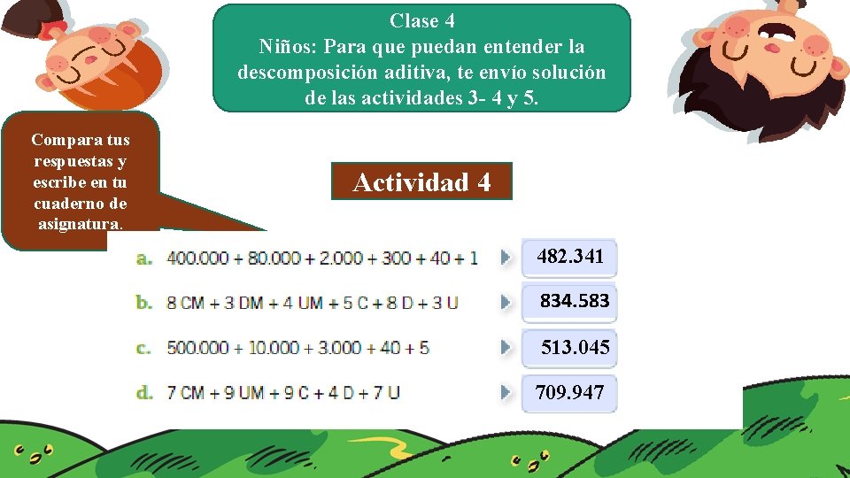 Clase 4 Niños: Para que puedan entender la descomposición aditiva, te envío solución de