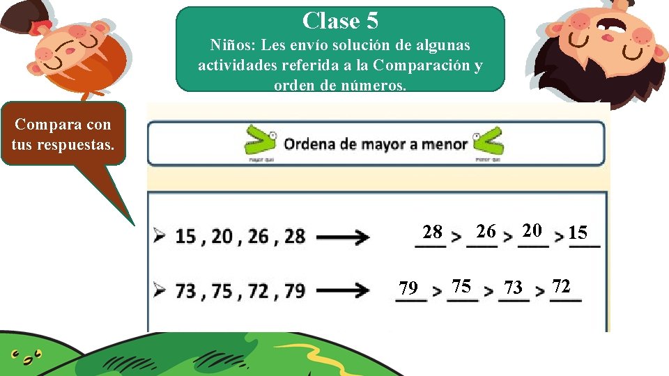 Clase 5 Niños: Les envío solución de algunas actividades referida a la Comparación y