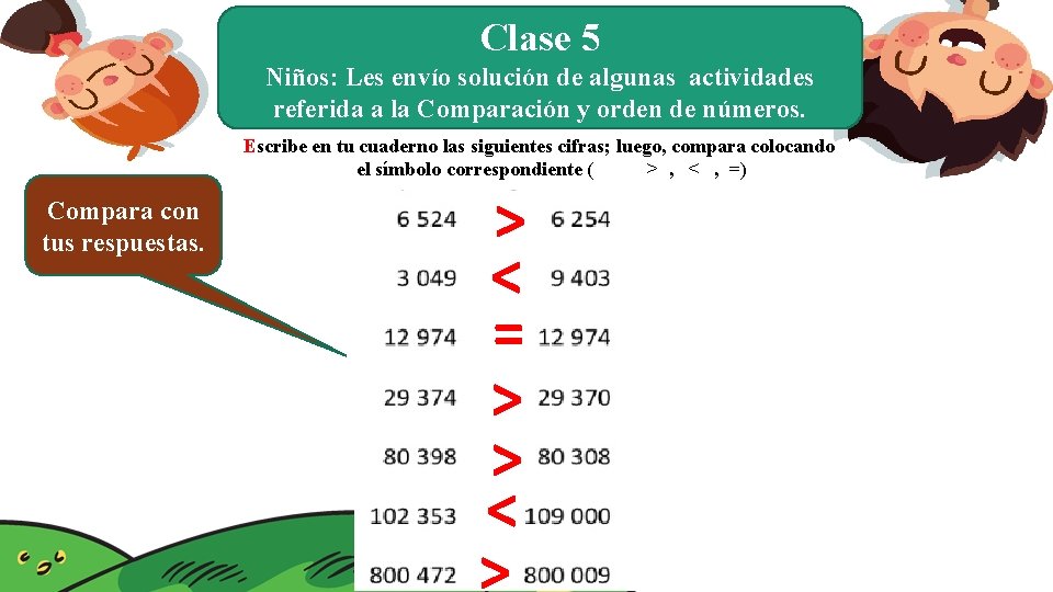 Clase 5 Niños: Les envío solución de algunas actividades referida a la Comparación y