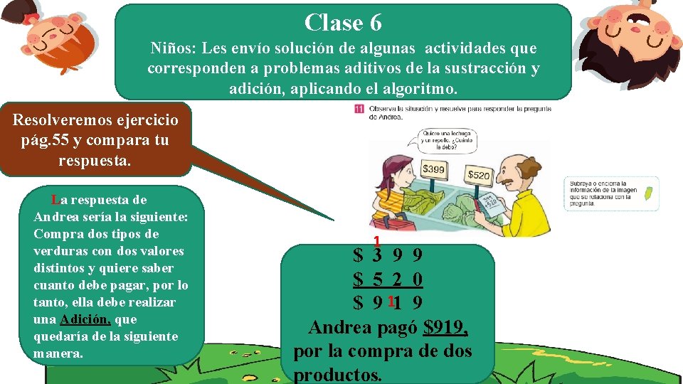 Clase 6 Niños: Les envío solución de algunas actividades que corresponden a problemas aditivos