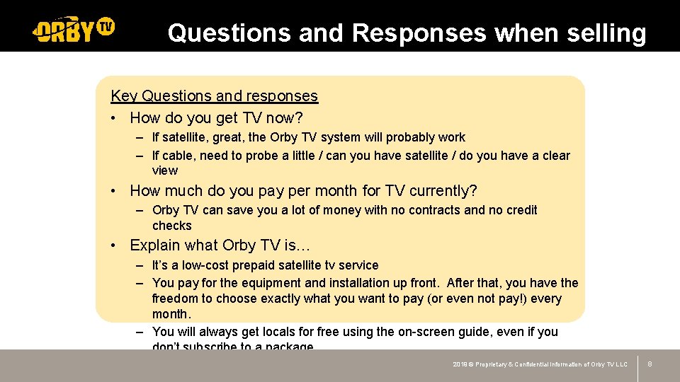 Questions and Responses when selling Orby TV Key Questions and responses • How do