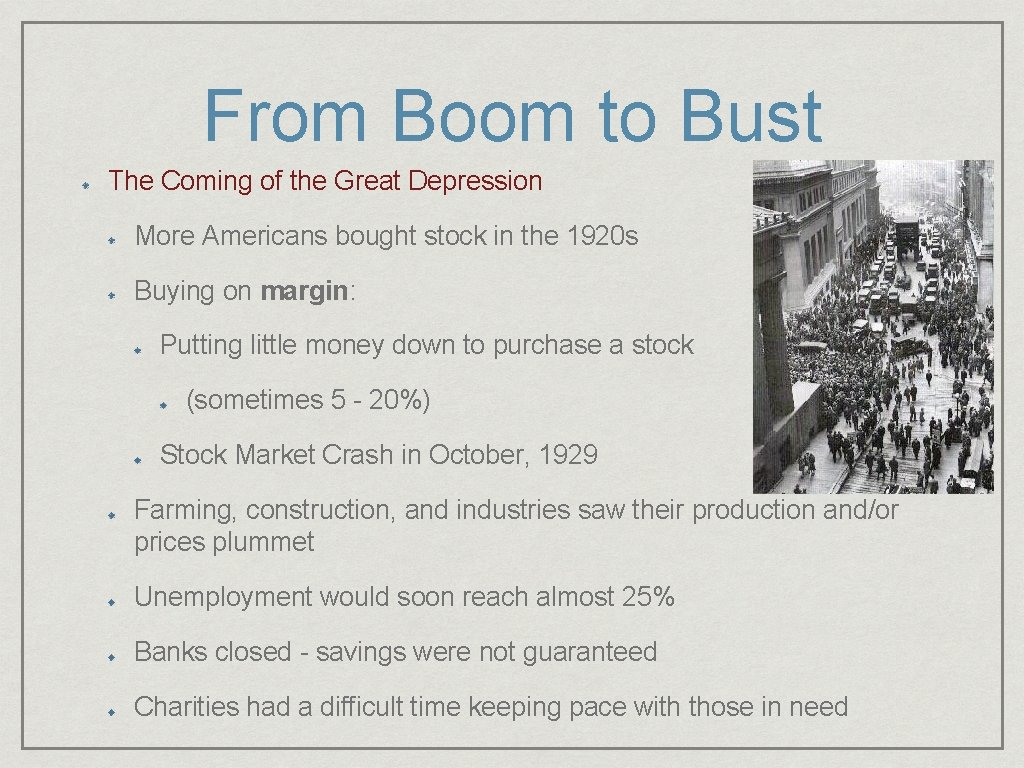 From Boom to Bust The Coming of the Great Depression More Americans bought stock