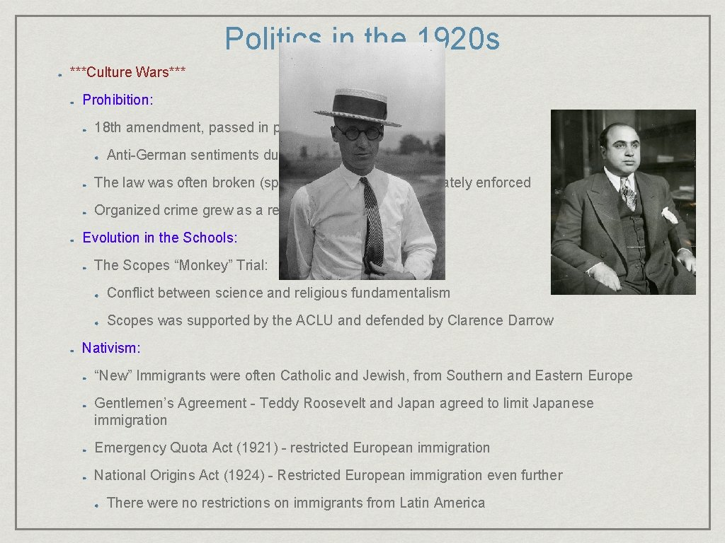 Politics in the 1920 s ***Culture Wars*** Prohibition: 18 th amendment, passed in part