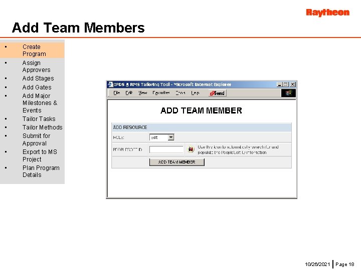 Add Team Members • • • Create Program Assign Approvers Add Stages Add Gates