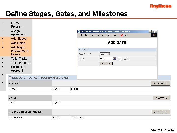 Define Stages, Gates, and Milestones • • • Create Program Assign Approvers Add Stages