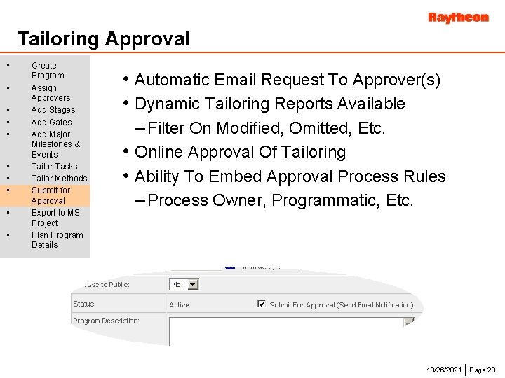 Tailoring Approval • • • Create Program Assign Approvers Add Stages Add Gates Add