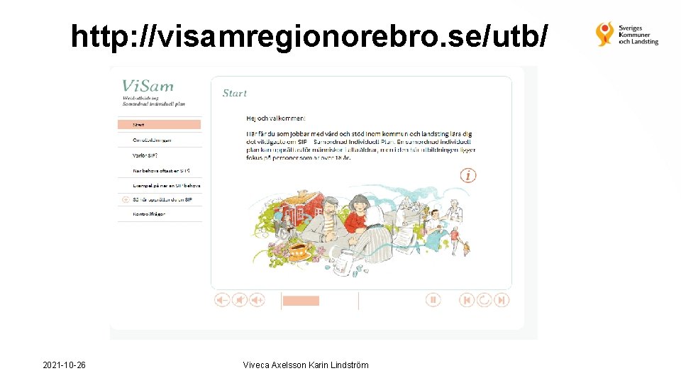 http: //visamregionorebro. se/utb/ 2021 -10 -26 Viveca Axelsson Karin Lindström 