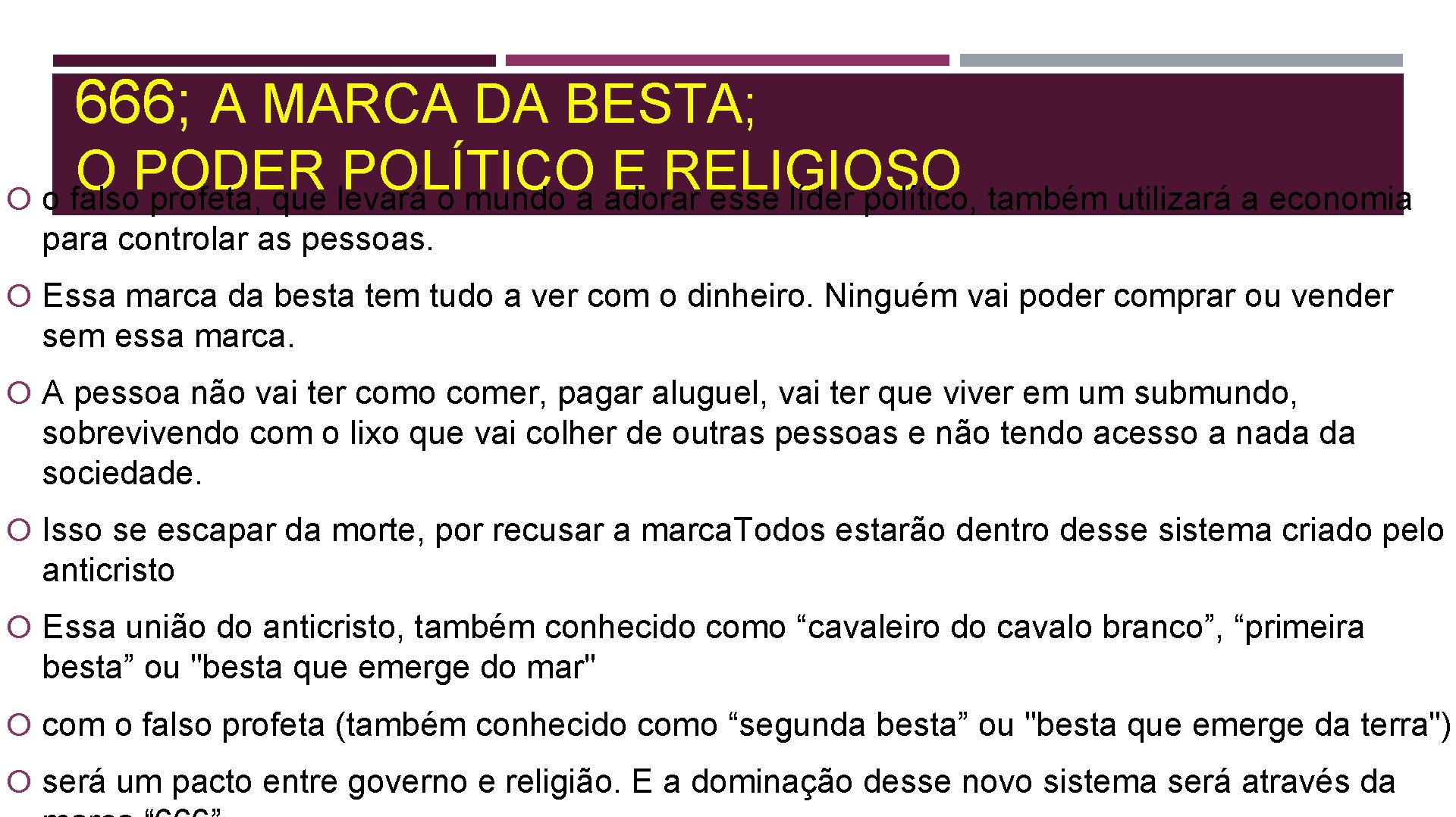 666; A MARCA DA BESTA; O PODER POLÍTICO E RELIGIOSO o falso profeta, que