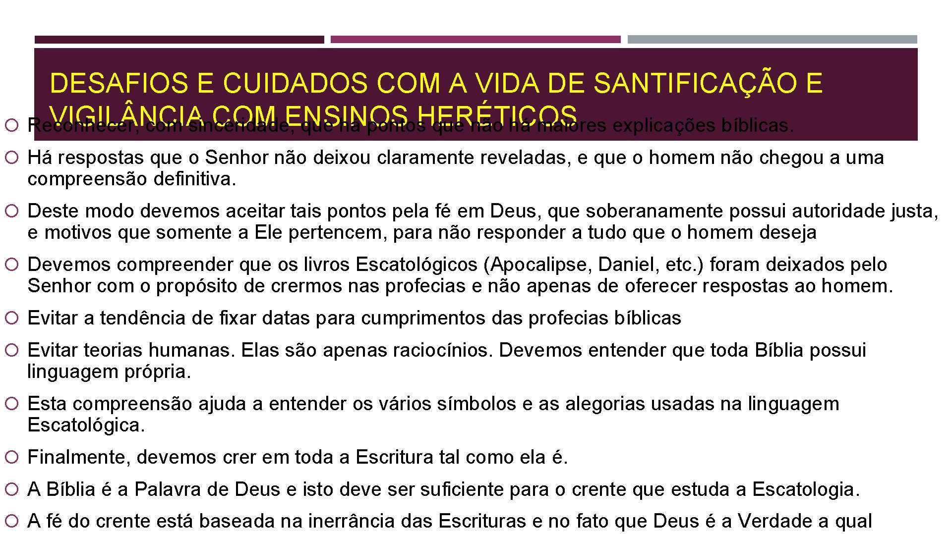 DESAFIOS E CUIDADOS COM A VIDA DE SANTIFICAÇÃO E VIGIL NCIA COM ENSINOS Reconhecer,