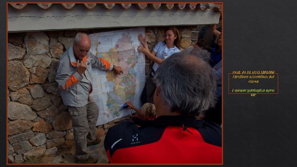 Prof. ALBERTO MARINI Direttore scientifico del corso Lezione geologica open air 