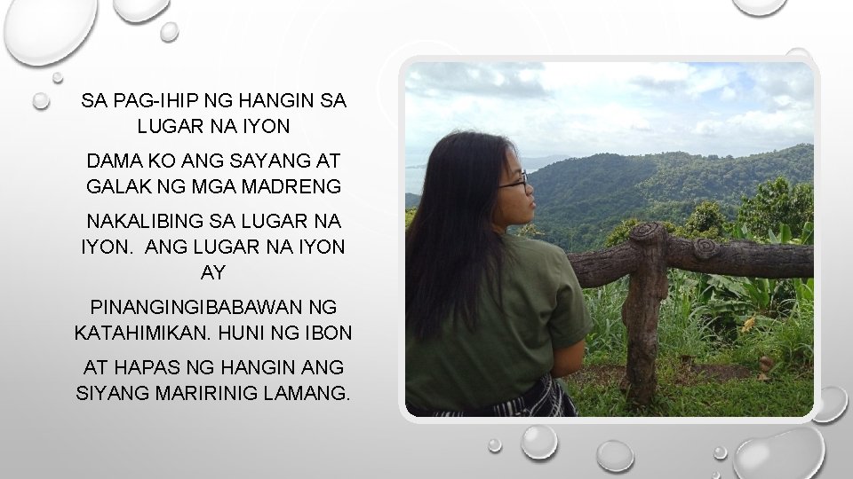 SA PAG-IHIP NG HANGIN SA LUGAR NA IYON DAMA KO ANG SAYANG AT GALAK