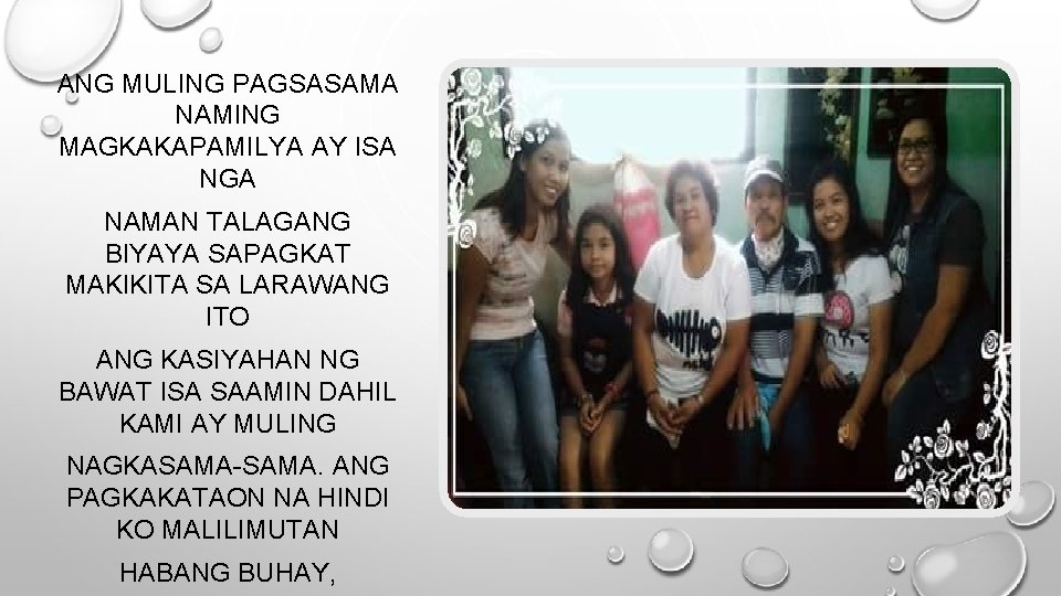 ANG MULING PAGSASAMA NAMING MAGKAKAPAMILYA AY ISA NGA NAMAN TALAGANG BIYAYA SAPAGKAT MAKIKITA SA