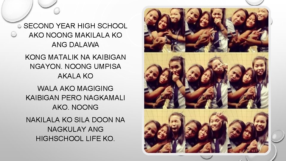 SECOND YEAR HIGH SCHOOL AKO NOONG MAKILALA KO ANG DALAWA KONG MATALIK NA KAIBIGAN