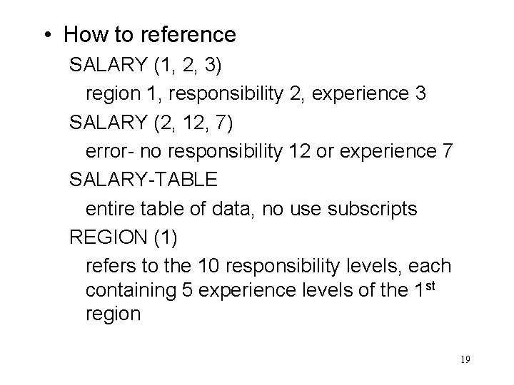  • How to reference SALARY (1, 2, 3) region 1, responsibility 2, experience