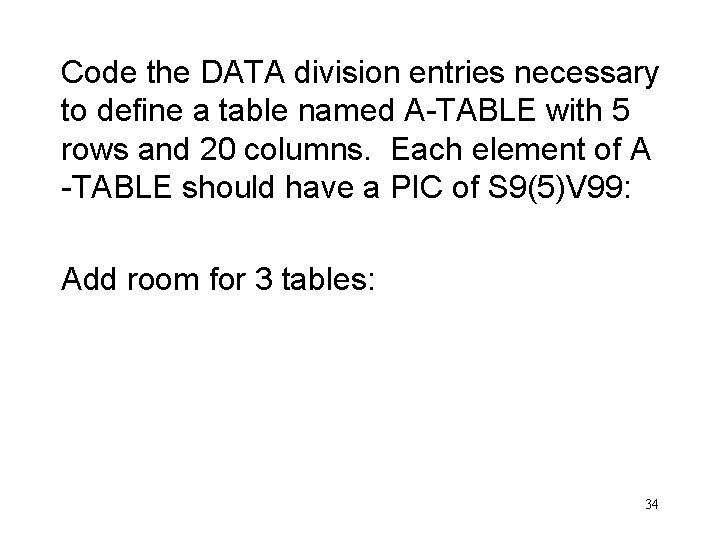 Code the DATA division entries necessary to define a table named A-TABLE with 5