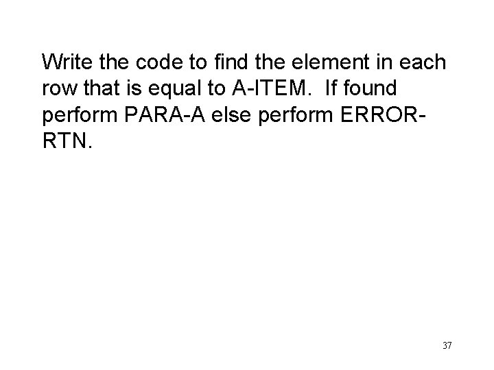 Write the code to find the element in each row that is equal to