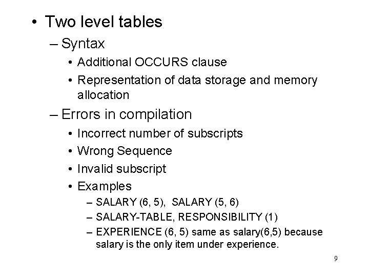  • Two level tables – Syntax • Additional OCCURS clause • Representation of