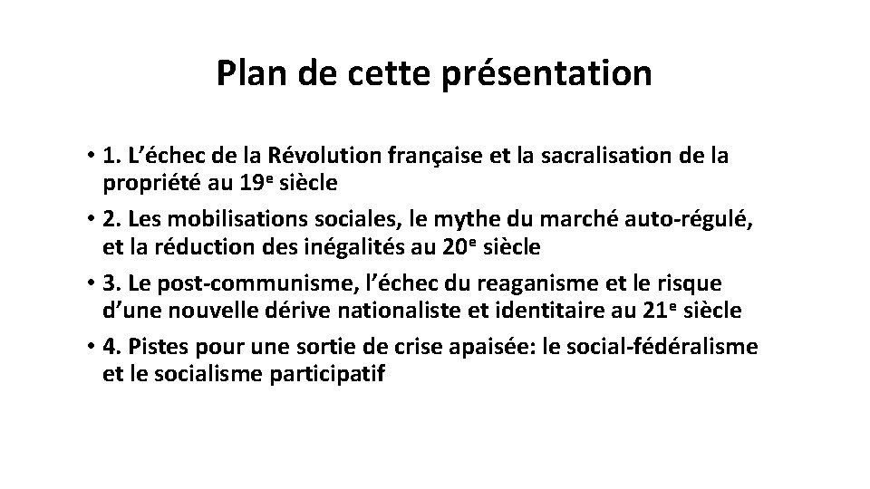 Plan de cette présentation • 1. L’échec de la Révolution française et la sacralisation